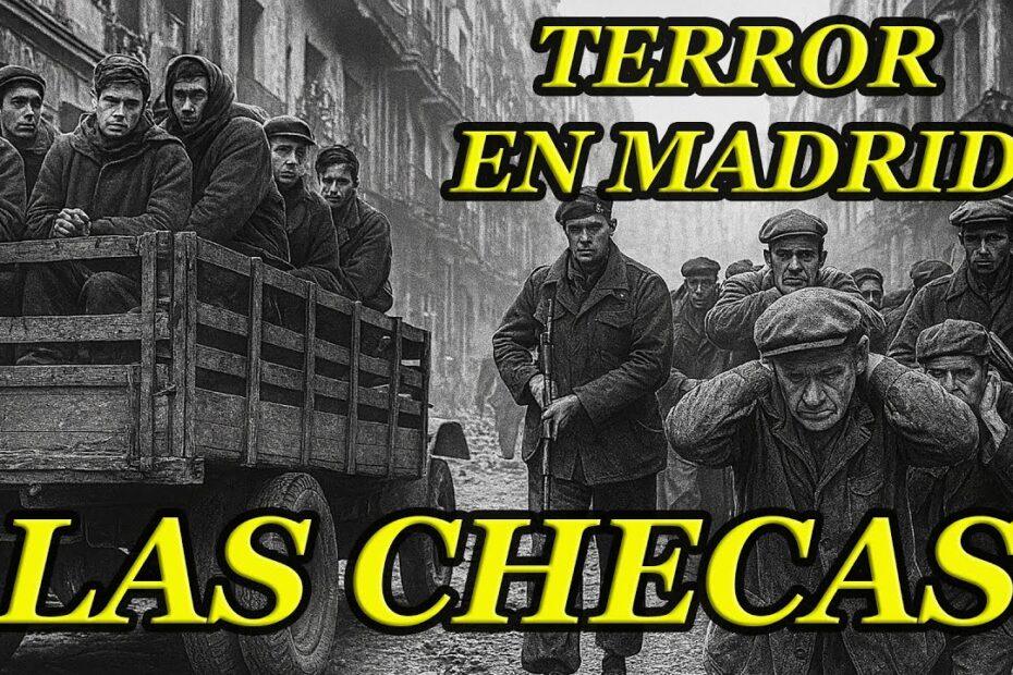 Las Checas: el terror oculto de la Guerra Civil Española