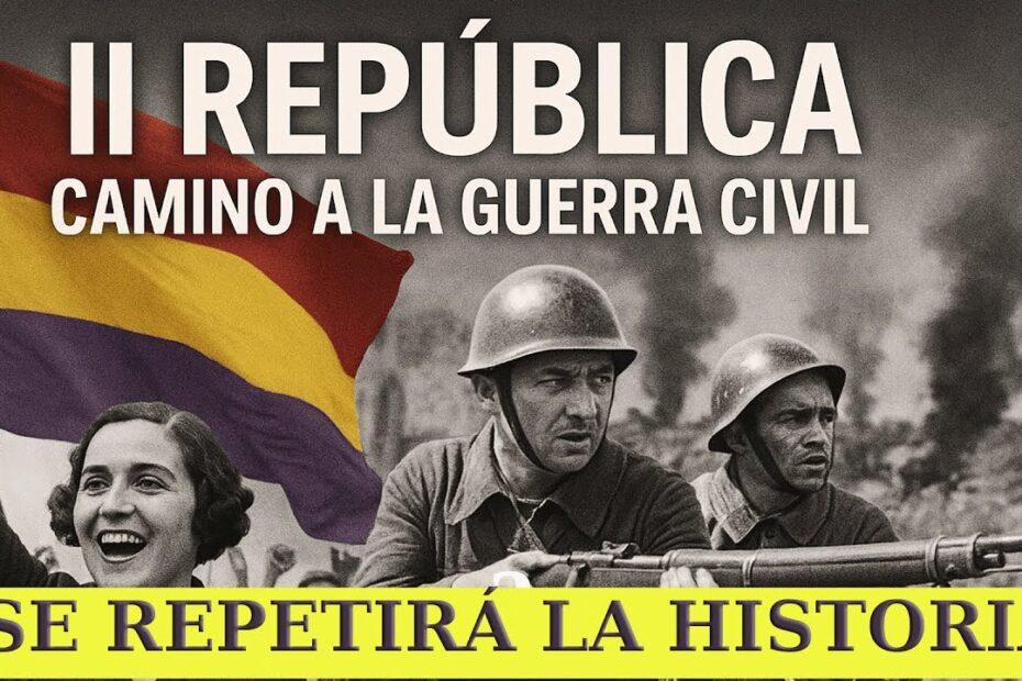 Segunda República: los errores que llevaron a la Guerra Civil