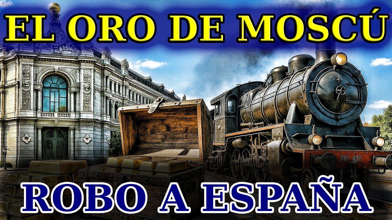 El expolio republicano: la verdad del Oro de Moscú | Documental histórico
