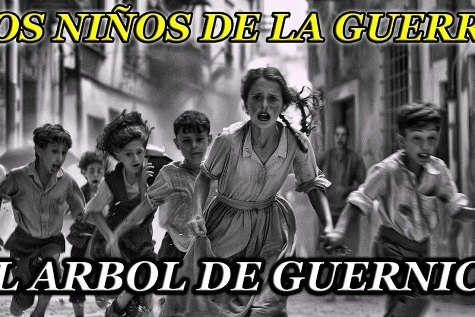 El Árbol de Guernica  | Los niños de la guerra