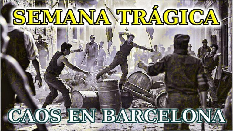 La Semana Trágica de Barcelona (1909) – España en llamas