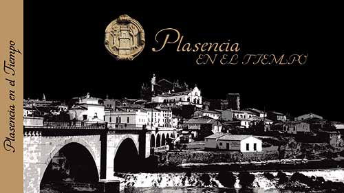 Plasencia en el Tiempo: Crónica Visual de una Ciudad de Piedra y Siglos