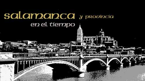 Salamanca y provincia en el tiempo