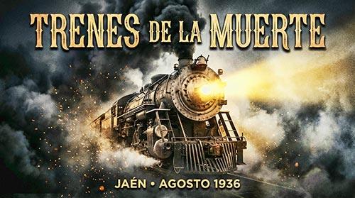Las vías de la tragedia: La historia de los trenes de la muerte de Jaén